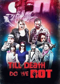 Пока гниль не разлучит нас / Till Death Do We Rot (2018) смотреть онлайн бесплатно в отличном качестве