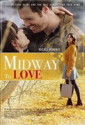 Из Мидуэя с любовью (Midway to Love) 2019 года смотреть онлайн бесплатно в отличном качестве. Постер