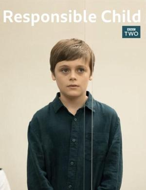 Ответственный ребенок / Responsible Child (2019) смотреть онлайн бесплатно в отличном качестве