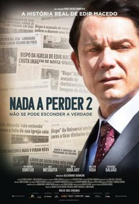 Нечего терять 2 / Nada a Perder 2 (2019) смотреть онлайн бесплатно в отличном качестве