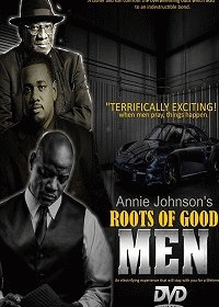 Корни хороших людей / Roots of Good Men (2018) смотреть онлайн бесплатно в отличном качестве