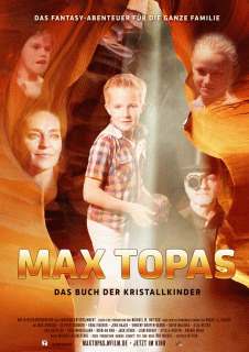 Макс Топас: Книга Кристальных детей (Max Topas - Das Buch der Kristallkinder) 2017 года смотреть онлайн бесплатно в отличном качестве. Постер