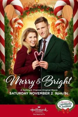 Сладкое Рождество / Merry & Bright (2019) смотреть онлайн бесплатно в отличном качестве