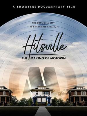 Hitsville: Создание Motown Records (Hitsville: The Making of Motown) 2019 года смотреть онлайн бесплатно в отличном качестве. Постер