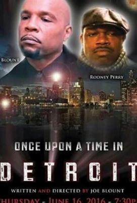 Детройте / Once Upon a Time in Detroit (2017) смотреть онлайн бесплатно в отличном качестве