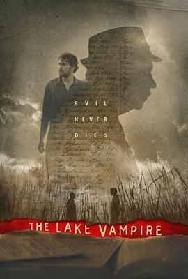 Озёрный вампир / The Lake Vampire (2018) смотреть онлайн бесплатно в отличном качестве