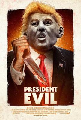 Президент Зло (President Evil) 2018 года смотреть онлайн бесплатно в отличном качестве. Постер