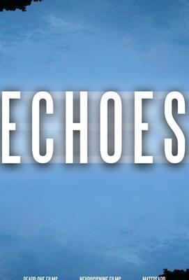 Эхо / Echoes (2018) смотреть онлайн бесплатно в отличном качестве