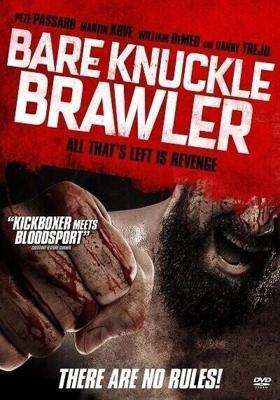 Кулачный боец (Bare Knuckle Brawler) 2018 года смотреть онлайн бесплатно в отличном качестве. Постер