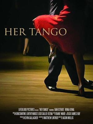 Её танго / Her Tango (2017) смотреть онлайн бесплатно в отличном качестве