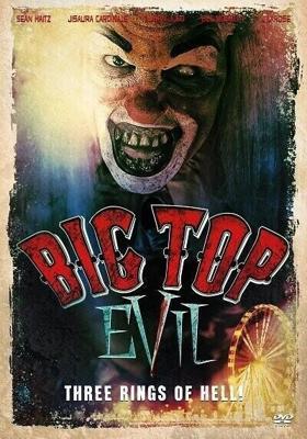 Дьявол под куполом / Big Top Evil (2019) смотреть онлайн бесплатно в отличном качестве