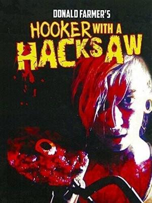 Шлюха с пилой / Hooker with a Hacksaw (2017) смотреть онлайн бесплатно в отличном качестве