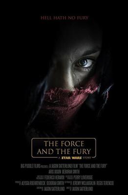 Звёздные войны: Сила и ярость (Star Wars: The Force and the Fury) 2017 года смотреть онлайн бесплатно в отличном качестве. Постер