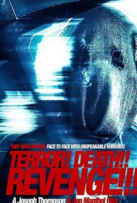 Страх! Смерть! Возмездие! / Terror! Death! Revenge! (2018) смотреть онлайн бесплатно в отличном качестве