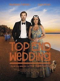 Свадьба на Севере / Top End Wedding (2019) смотреть онлайн бесплатно в отличном качестве