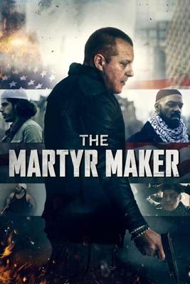 Создатель мучеников (The Martyr Maker) 2018 года смотреть онлайн бесплатно в отличном качестве. Постер