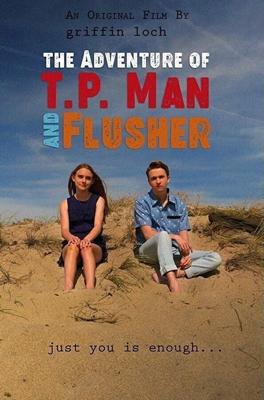 Приключение ТБмэна и Смывальщика (The Adventure of T.P. Man and Flusher) 2018 года смотреть онлайн бесплатно в отличном качестве. Постер