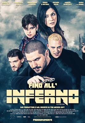 Дорога в ад (Fino all'Inferno) 2018 года смотреть онлайн бесплатно в отличном качестве. Постер