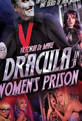 Дракула в женской тюрьме / Dracula in a Women's Prison (2017) смотреть онлайн бесплатно в отличном качестве