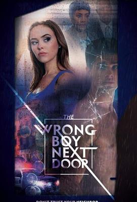 Плохой парень по соседству (The Wrong Boy Next Door) 2019 года смотреть онлайн бесплатно в отличном качестве. Постер