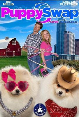 Щенок в подарок или как найти свою любовь / Puppy Swap Love Unleashed (2017) смотреть онлайн бесплатно в отличном качестве