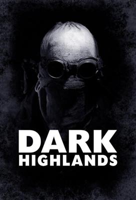 Тёмные горы / Dark Highlands (2018) смотреть онлайн бесплатно в отличном качестве