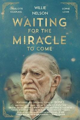 В ожидании чуда / Waiting for the Miracle to Come (2018) смотреть онлайн бесплатно в отличном качестве