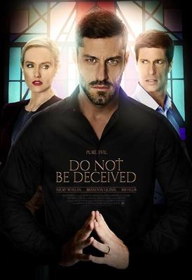 Грехи и соблазны / Do Not Be Deceived (2018) смотреть онлайн бесплатно в отличном качестве