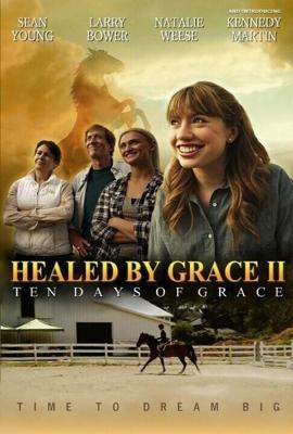 Исцеление Грэйс 2 (Healed by Grace 2) 2018 года смотреть онлайн бесплатно в отличном качестве. Постер