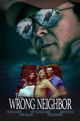 Плохая соседка / The Wrong Neighbor (2017) смотреть онлайн бесплатно в отличном качестве