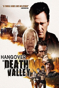 Похмелье в Долине Смерти / Hangover in Death Valley (2018) смотреть онлайн бесплатно в отличном качестве