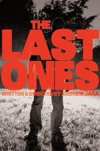 Выжившие (The Last Ones) 2017 года смотреть онлайн бесплатно в отличном качестве. Постер