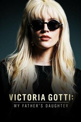 Виктория Готти: дочь своего отца (Victoria Gotti: My Father's Daughter) 2019 года смотреть онлайн бесплатно в отличном качестве. Постер