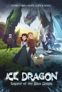 Ледяной дракон: Легенда о голубых ромашках / Ice Dragon: Legend of the Blue Daisies (2018) смотреть онлайн бесплатно в отличном качестве