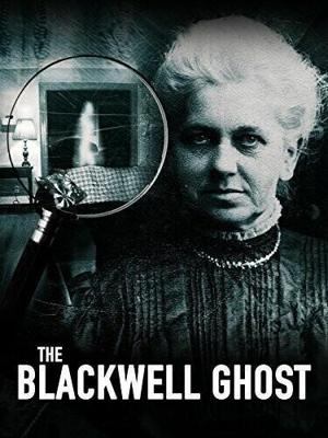 Призрак Блэквелла (The Blackwell Ghost) 2017 года смотреть онлайн бесплатно в отличном качестве. Постер