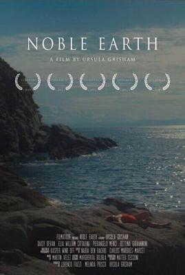 Благородная Земля / Noble Earth (2017) смотреть онлайн бесплатно в отличном качестве