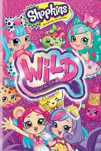 Дикие Шопкинсы / Shopkins Wild (2018) смотреть онлайн бесплатно в отличном качестве