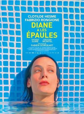 Хрупкие плечи Дианы / Diane a les épaules (2017) смотреть онлайн бесплатно в отличном качестве