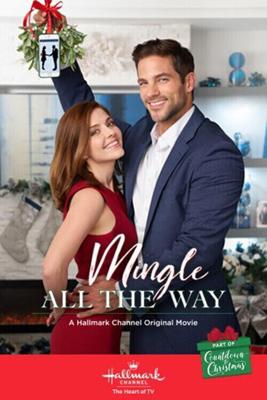 Общение повсюду / Mingle All the Way (2018) смотреть онлайн бесплатно в отличном качестве