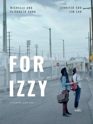 Для Иззи / For Izzy (2018) смотреть онлайн бесплатно в отличном качестве