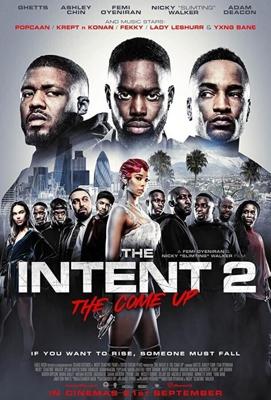 Hамерения 2: Достижение уровня / The Intent 2: The Come Up (2018) смотреть онлайн бесплатно в отличном качестве