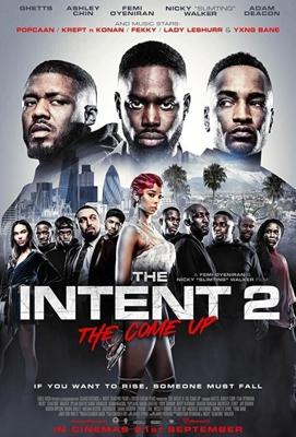 Hамерения 2: Достижение уровня (The Intent 2: The Come Up) 2018 года смотреть онлайн бесплатно в отличном качестве. Постер