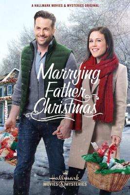 Свадьба на Рождество / Marrying Father Christmas (2018) смотреть онлайн бесплатно в отличном качестве