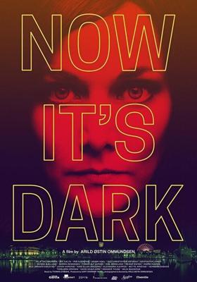 Теперь темно / Now It's Dark (2018) смотреть онлайн бесплатно в отличном качестве