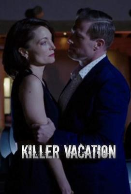 Убойный отпуск / Killer Vacation (2018) смотреть онлайн бесплатно в отличном качестве