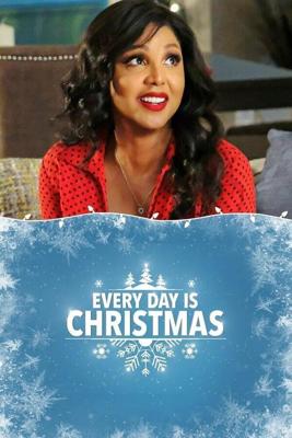 Каждый день Рождество / Every Day is Christmas (2018) смотреть онлайн бесплатно в отличном качестве