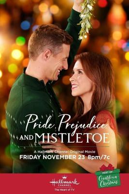 Гордость, предубеждения и омела / Pride, Prejudice and Mistletoe (2018) смотреть онлайн бесплатно в отличном качестве