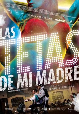 Грудь моей матери / Las Tetas de mi Madre (2015) смотреть онлайн бесплатно в отличном качестве