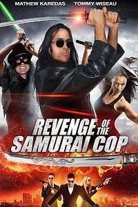 Месть полицейского-самурая / Revenge of the Samurai Cop (2017) смотреть онлайн бесплатно в отличном качестве