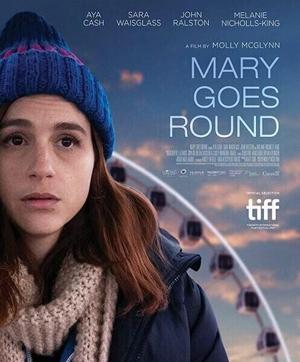 Мэри возвращается / Mary Goes Round (2017) смотреть онлайн бесплатно в отличном качестве